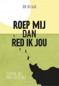 Productafbeelding Roep mij dan red ik jou