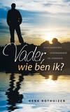 Productafbeelding Vader, wie ben ik?