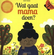 Productafbeelding Wat gaat mama doen?