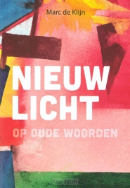 Productafbeelding Nieuw licht op oude woorden